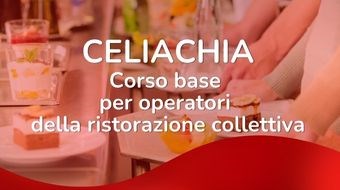 Corso gratuito per ristoratori e cuochi  sulla celiachia 